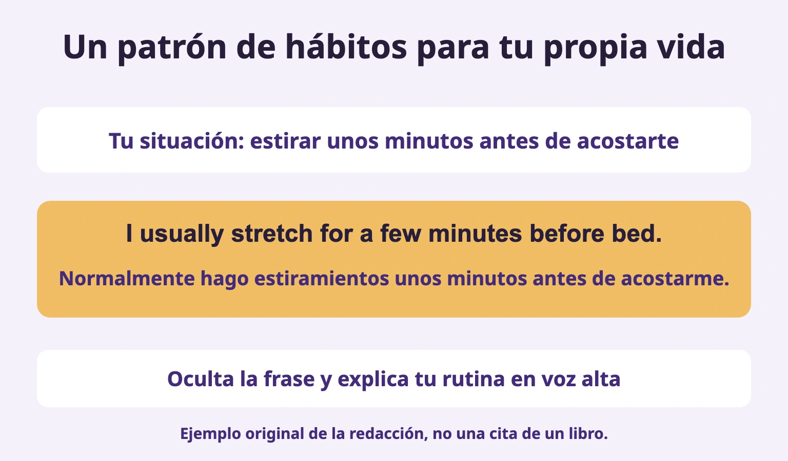Tu situación: estirar unos minutos antes de acostarte. Oculta la frase y explica tu rutina en voz alta