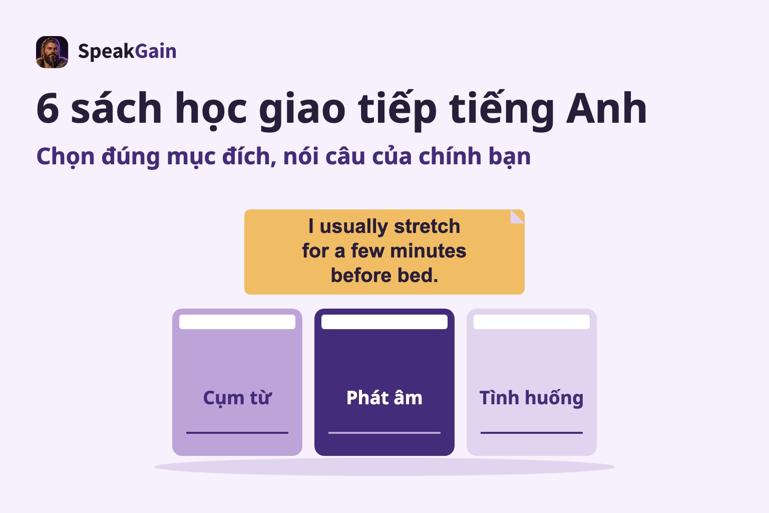 Ba gáy sách về cụm từ, phát âm và tình huống, với một tờ ghi câu tiếng Anh tự viết phía trên
