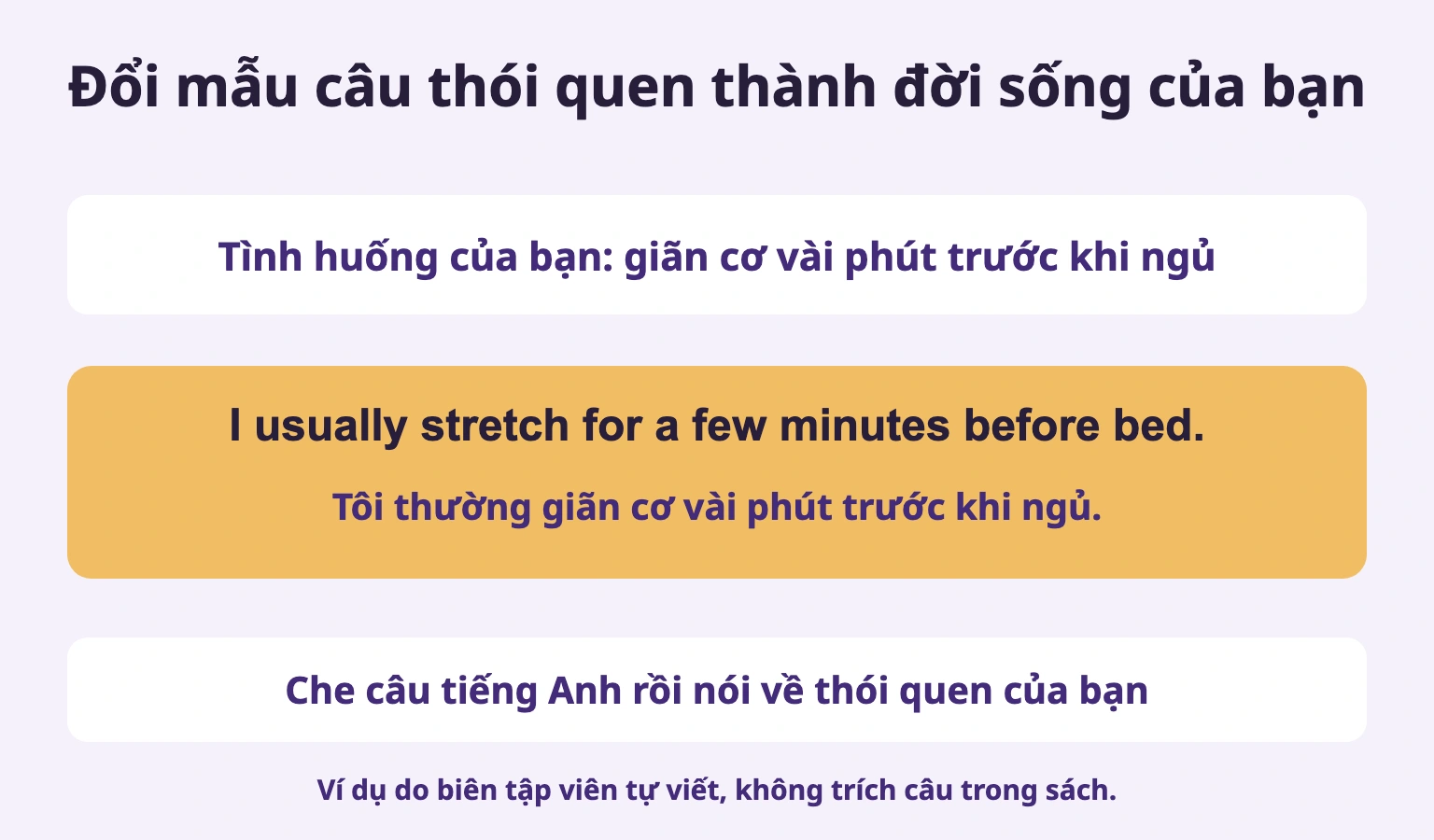 Tình huống của bạn: giãn cơ vài phút trước khi ngủ. Che câu tiếng Anh rồi nói về thói quen của bạn