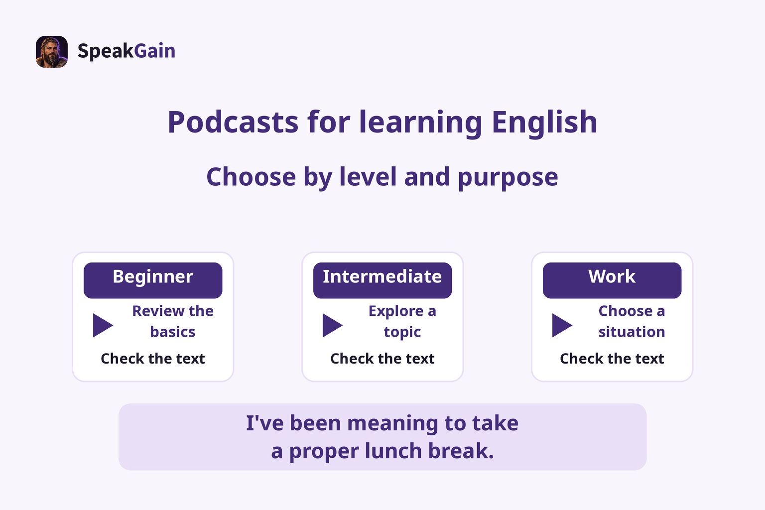 Three generic episode cards for beginners, intermediate learners and work, with an original sentence about taking a lunch break