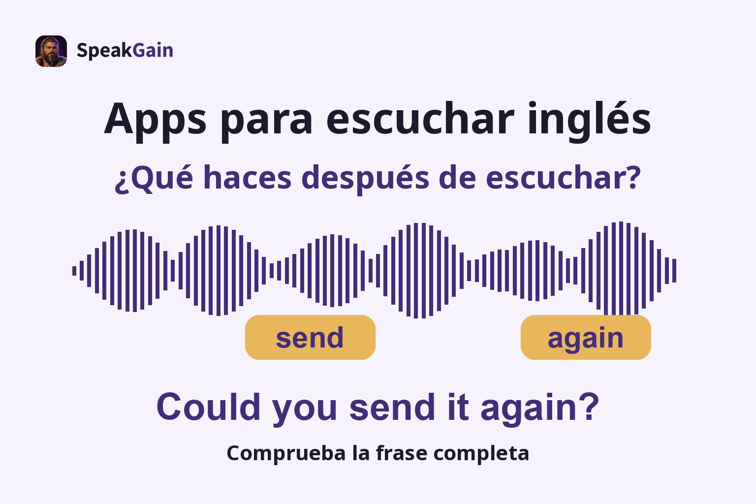 Apps para escuchar inglés — Comprueba la frase completa; send / again; Could you send it again?