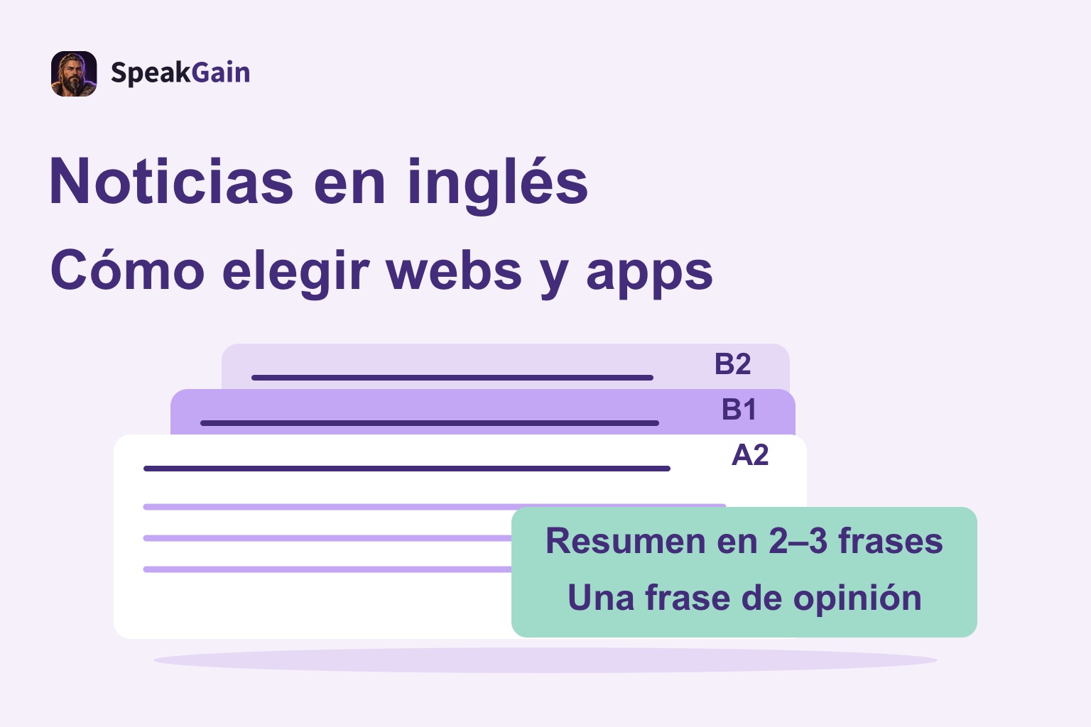 Tarjetas de noticias genéricas A2, B1 y B2 junto a una tarea de resumen y opinión