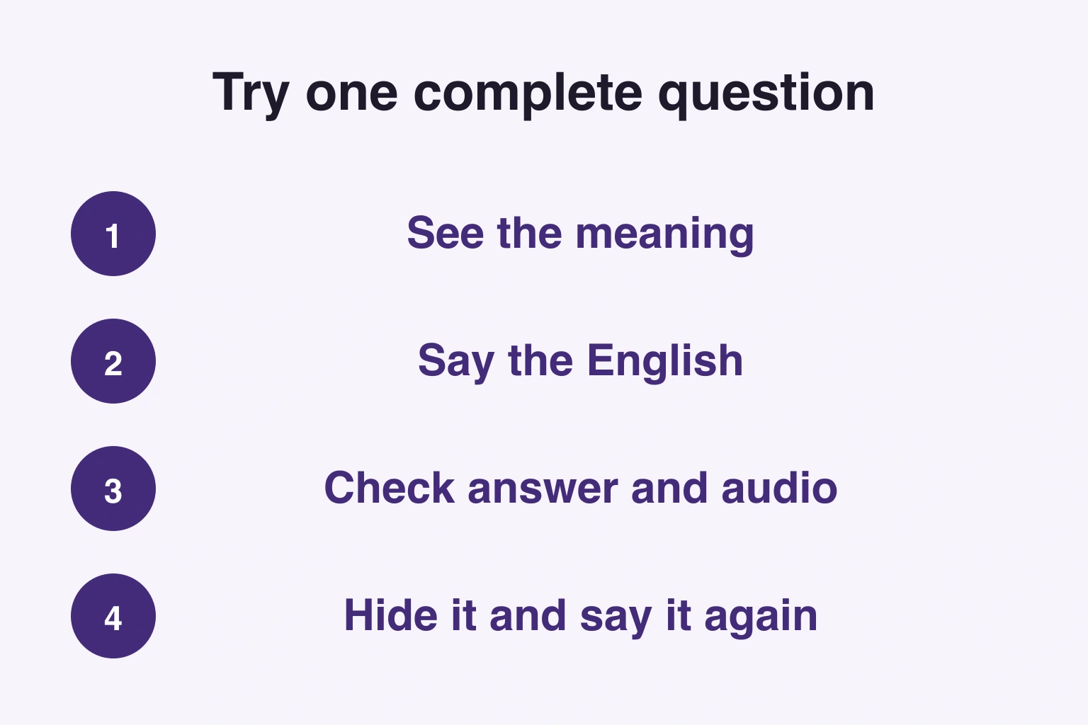 A complete loop: meaning, speech, check, then repeat with the answer hidden.