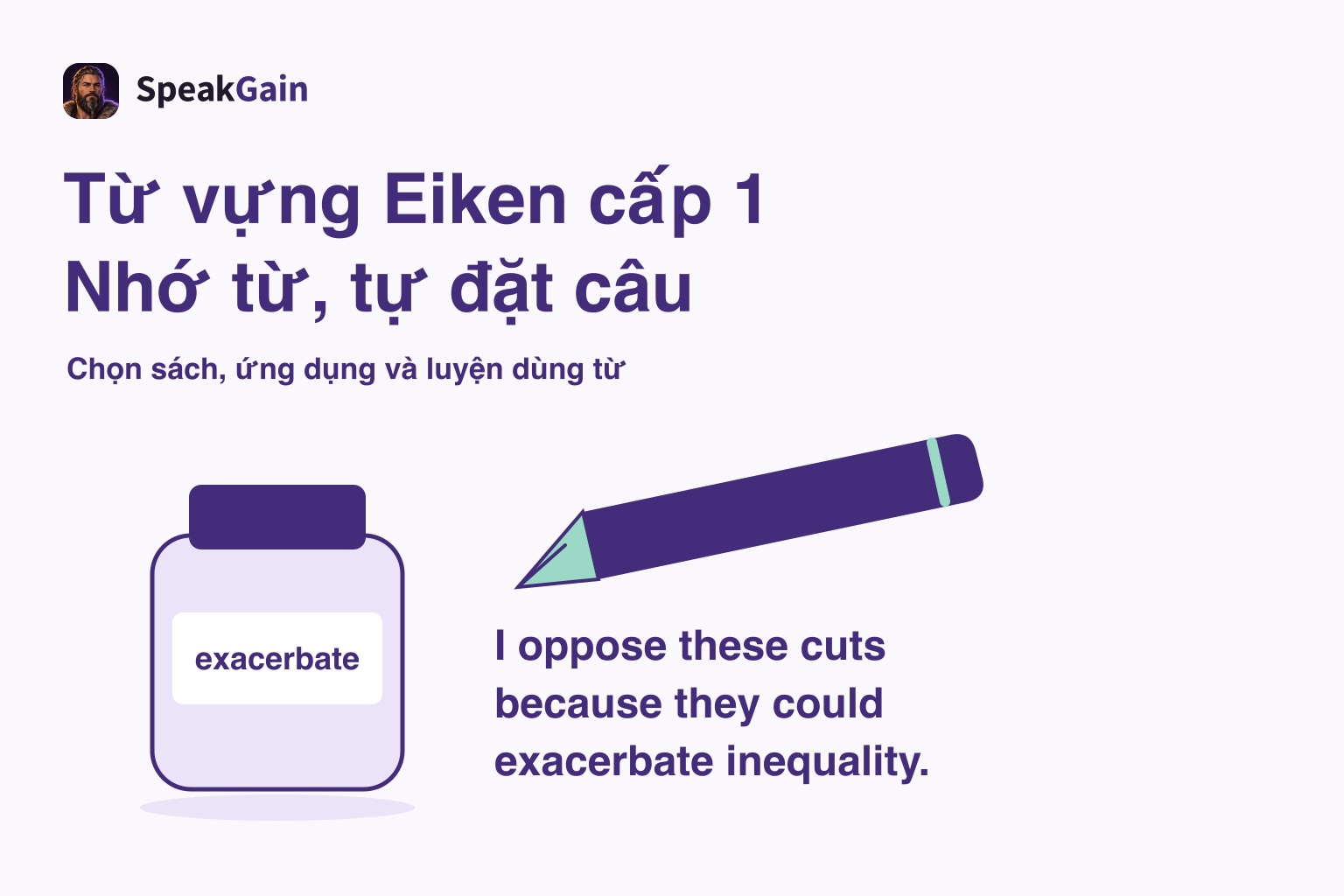 Lọ mực có nhãn exacerbate và bút máy cạnh câu tiếng Anh tự viết nêu ý kiến cùng lý do