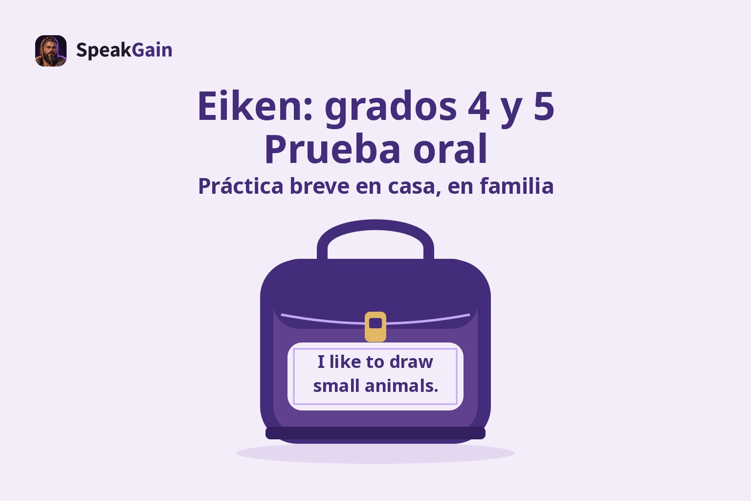 Una mochila escolar morada con una frase breve en inglés en un parche, para practicar en familia las pruebas orales Eiken de grados 4 y 5