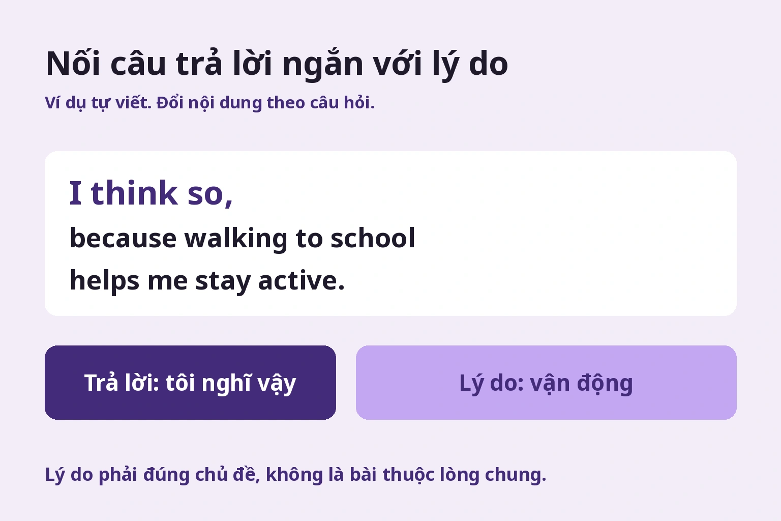 Nối câu trả lời ngắn với lý do. Câu trả lời và lý do tự viết; thay nội dung theo mỗi câu hỏi.