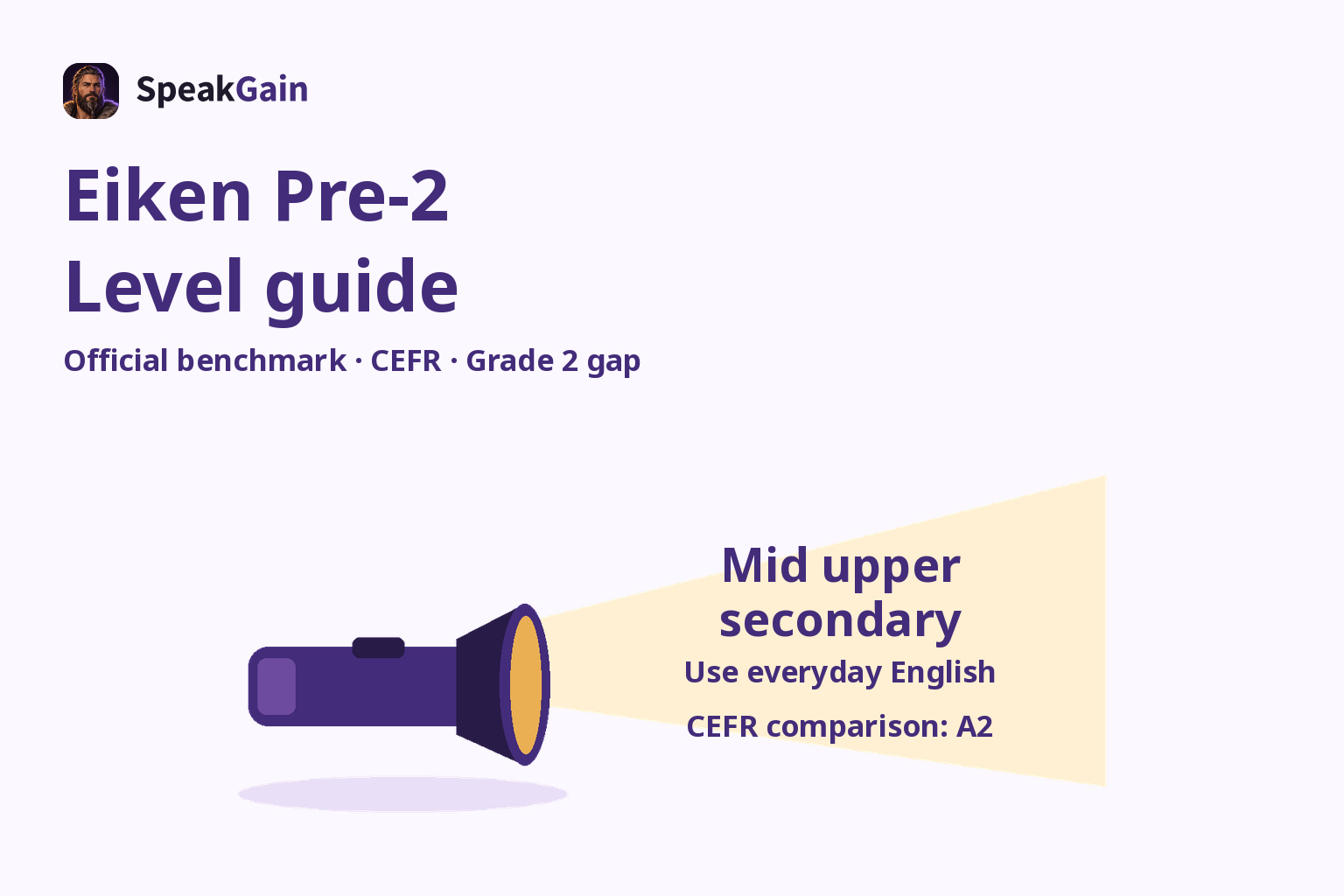 A flashlight illuminates the mid upper-secondary benchmark, everyday English and the CEFR comparison A2