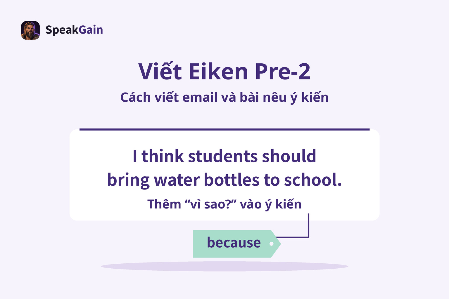 Thẻ câu nêu ý kiến gắn nhãn because để minh họa việc thêm lý do