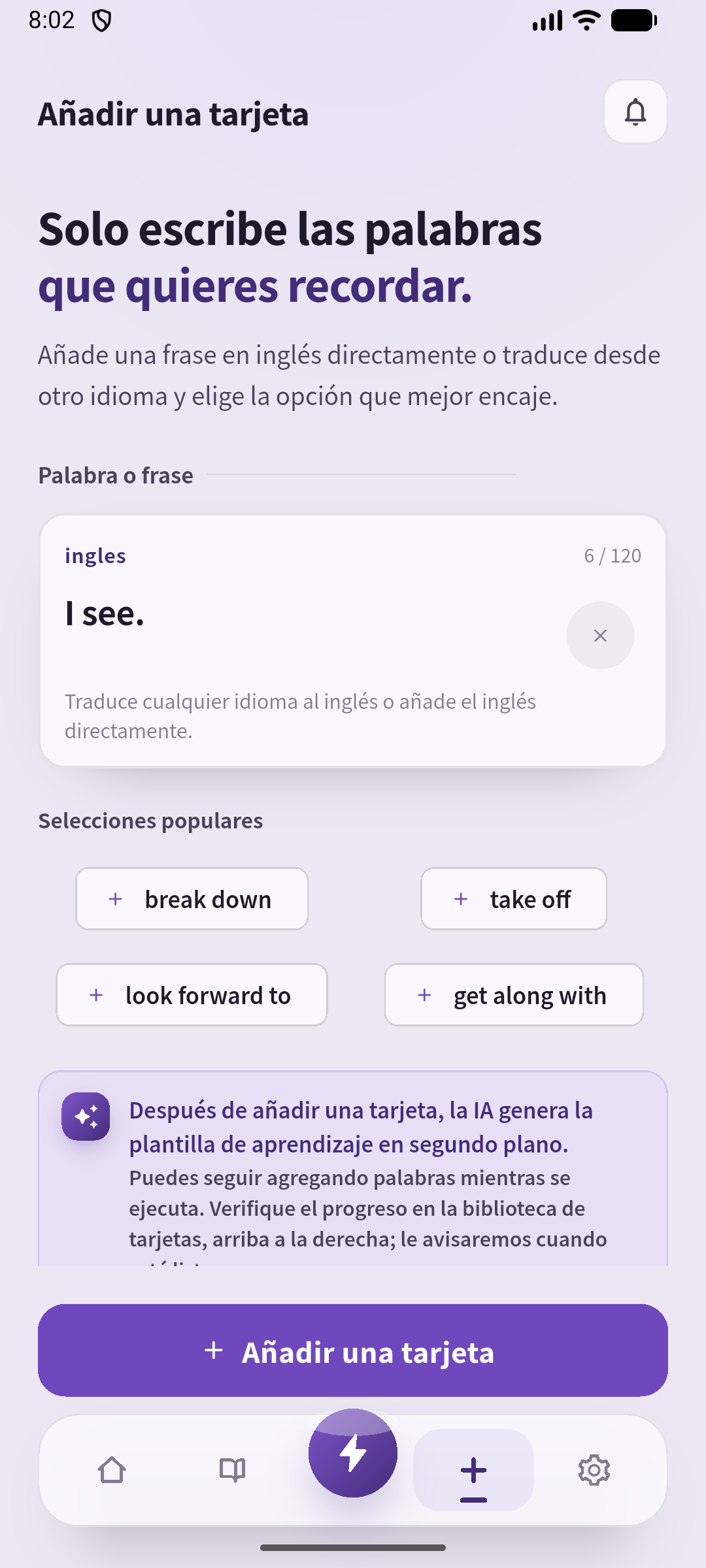 I see. escrito en la pantalla de creación. Elige una respuesta corta y guárdala para practicar la escucha.