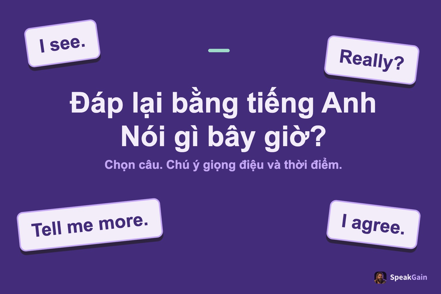 Bốn thẻ câu phản hồi tiếng Anh bao quanh tiêu đề hỏi nên nói gì