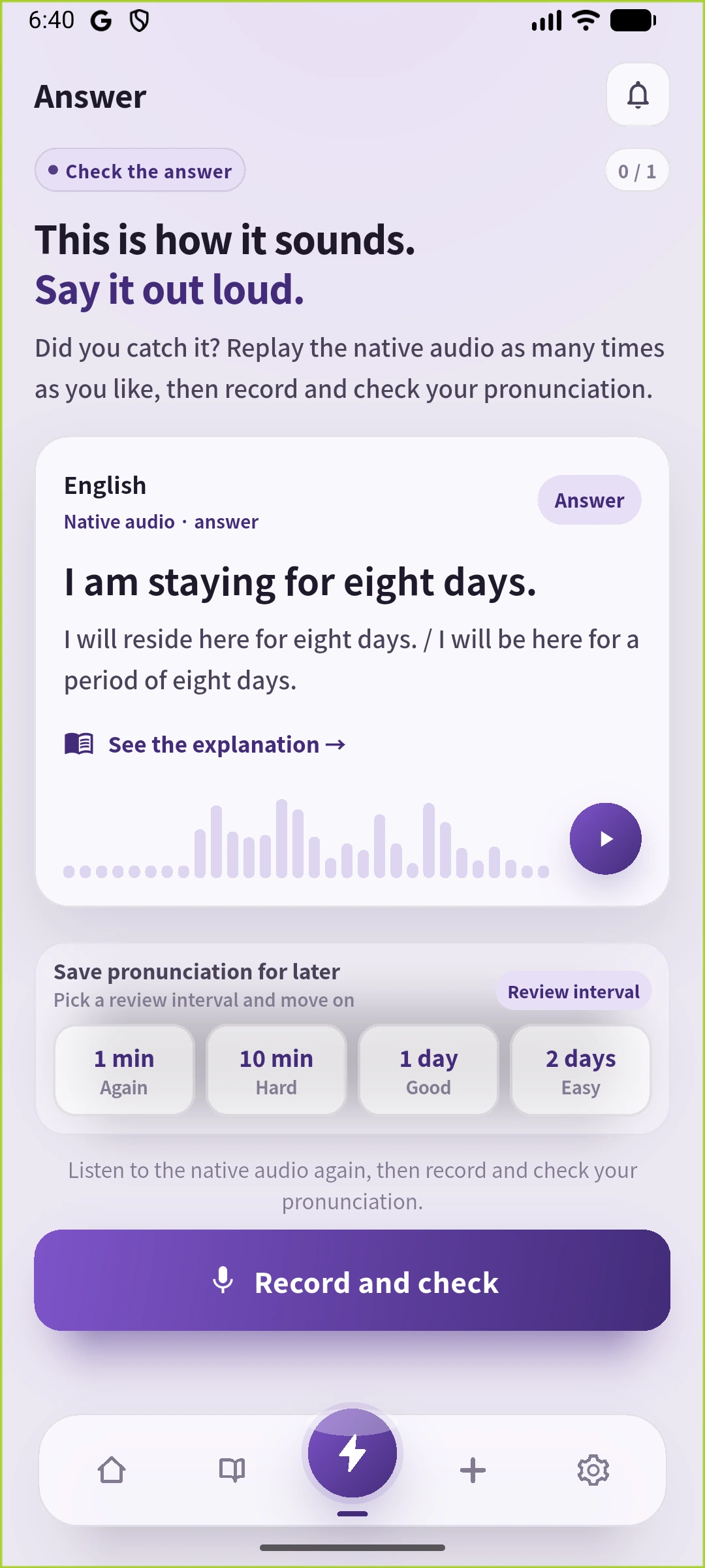 SpeakGainのAnswer画面。I am staying for eight days.の英文、英語の説明、再生、復習間隔、Record and checkボタンが表示されている