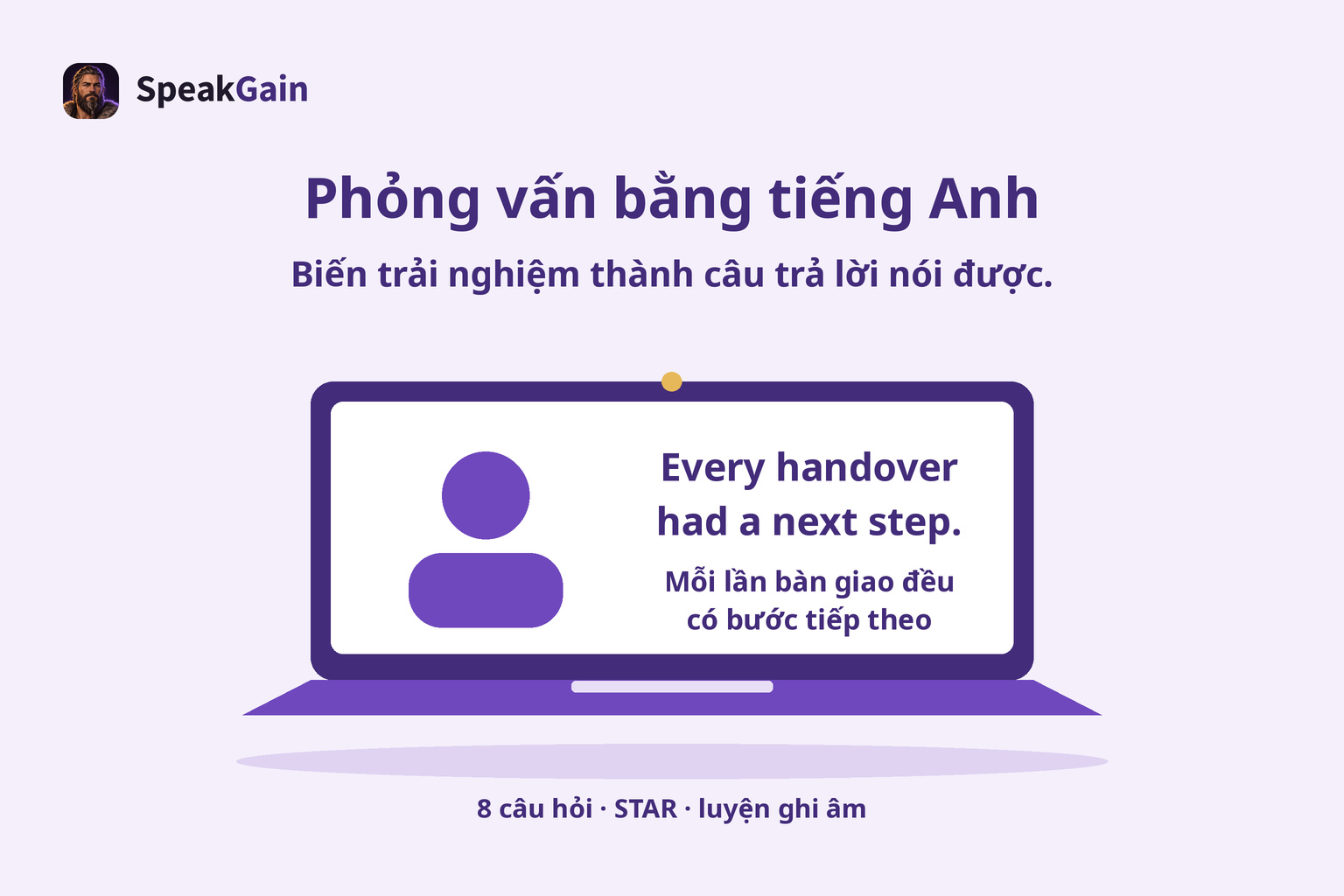Máy tính cho buổi phỏng vấn tiếng Anh với kết quả cụ thể: mỗi lần bàn giao đều có bước tiếp theo
