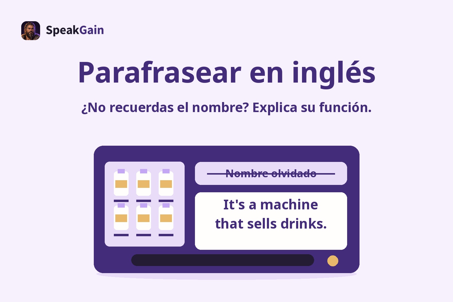Parafrasear en inglés — ¿No recuerdas el nombre? Explica su función.