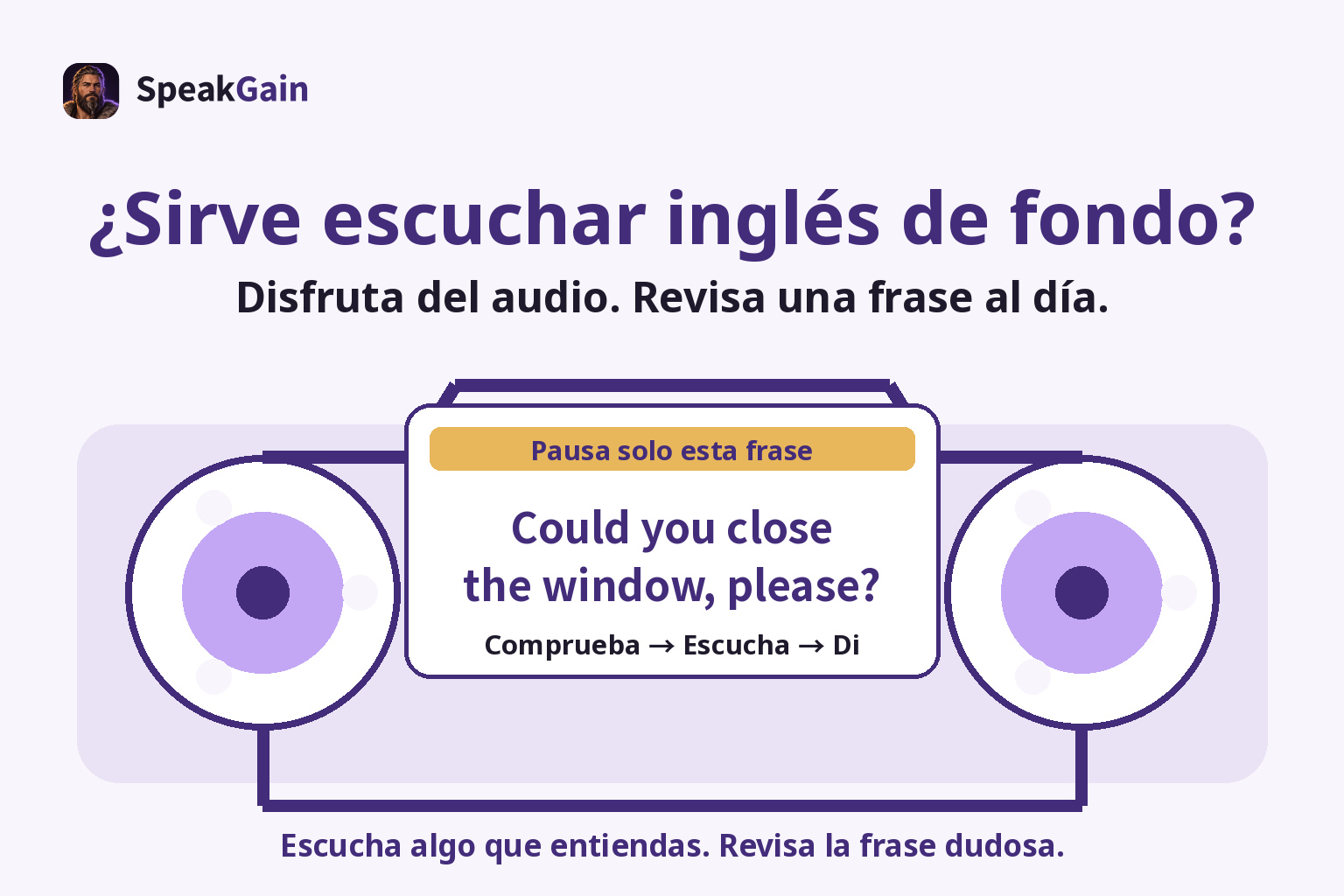 ¿Sirve escuchar inglés de fondo? — Disfruta del audio. Revisa una frase al día. — Could you close the window, please?