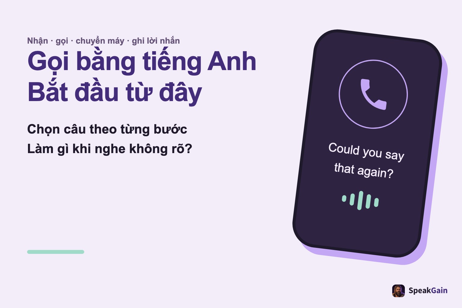 Gọi bằng tiếng Anh, bắt đầu từ đây: hình điện thoại chung với câu nhờ nói lại