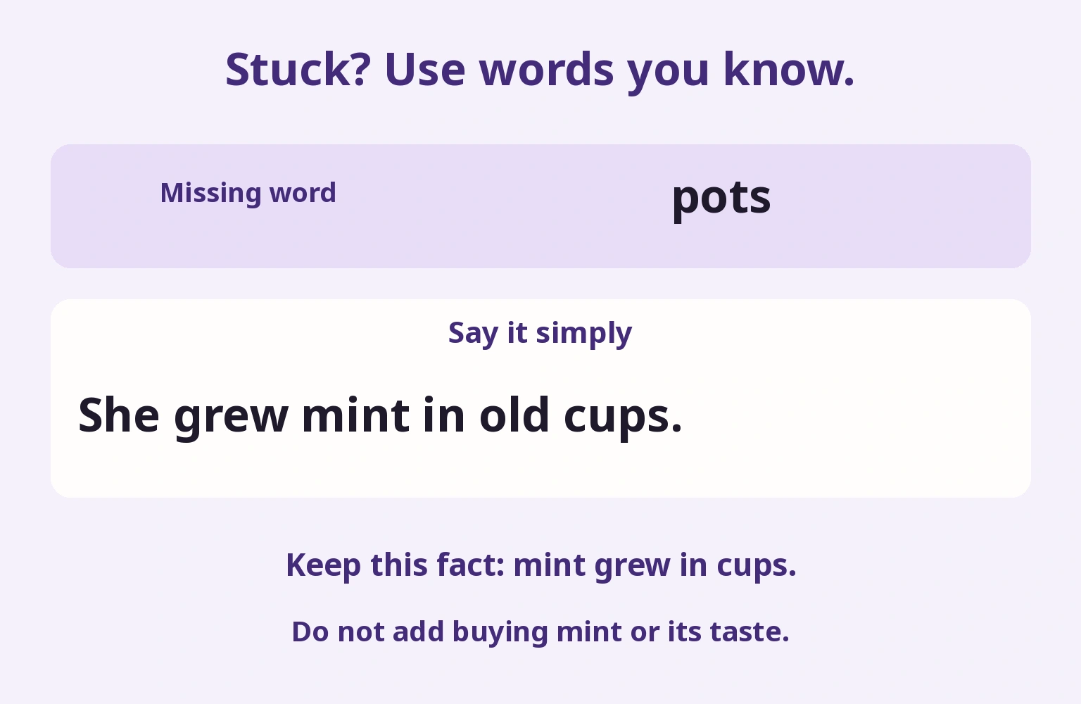Stuck? Use words you know.