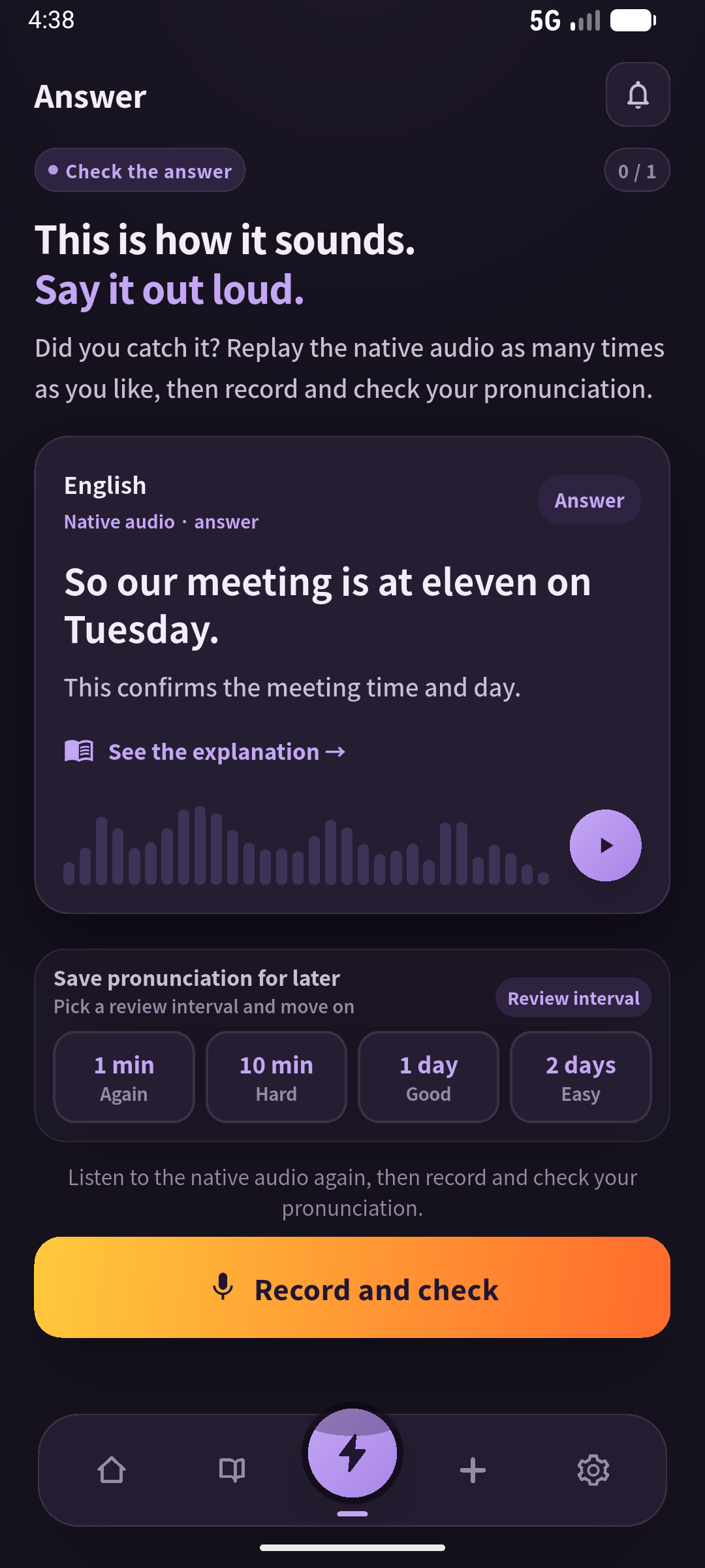 Try from the situation first, then check the answer and return to speaking practice. Reading an answer and recalling it are different checks. Screen: SpeakGain.