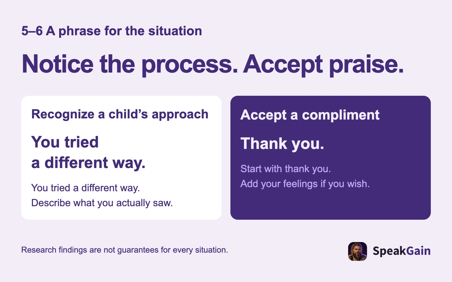 Recognize a child’s observed approach and accept a welcome compliment with Thank you