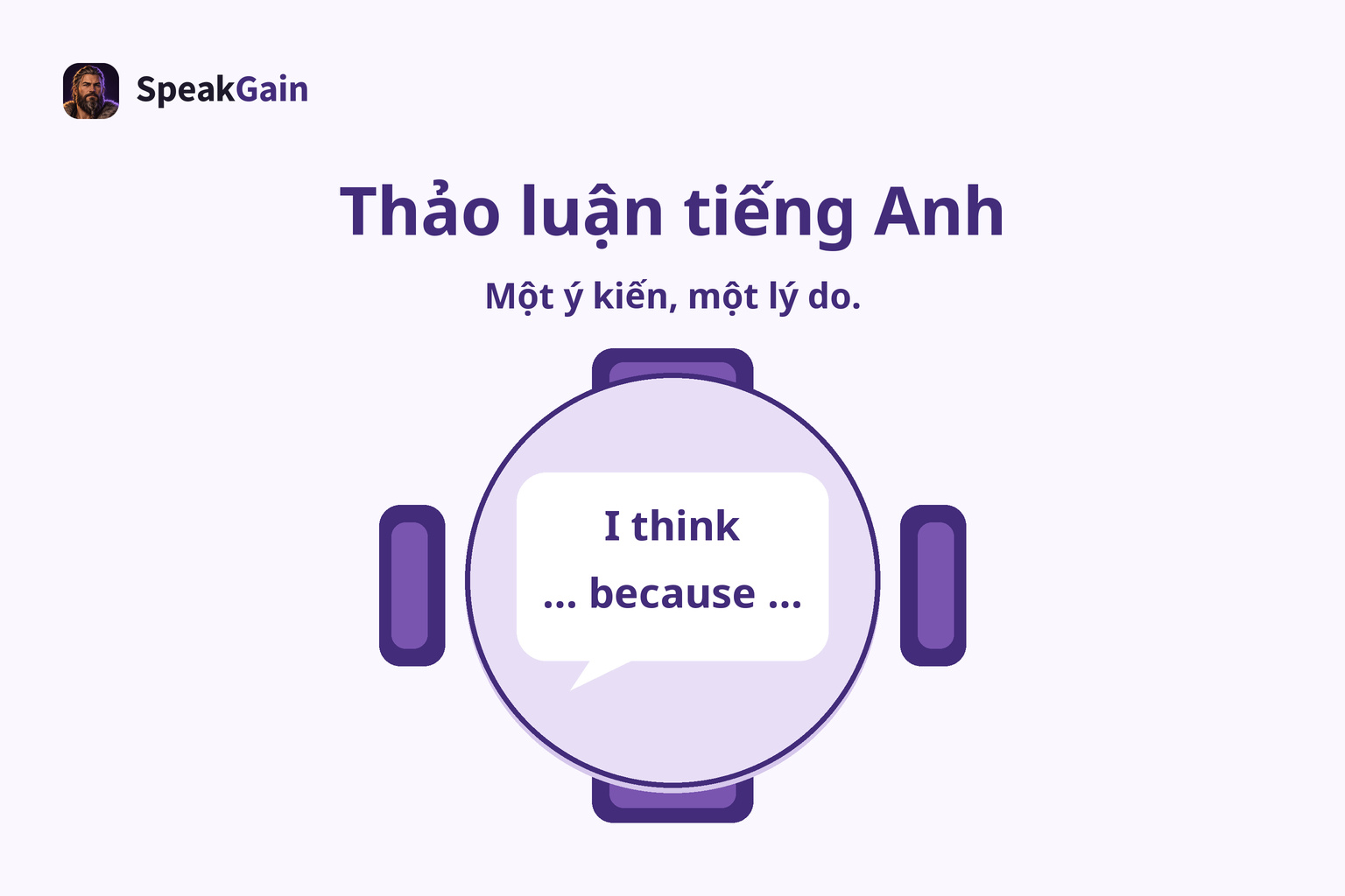 Bàn tròn có bốn chỗ ngồi và mẫu tiếng Anh nêu ý kiến cùng lý do nằm bên trong