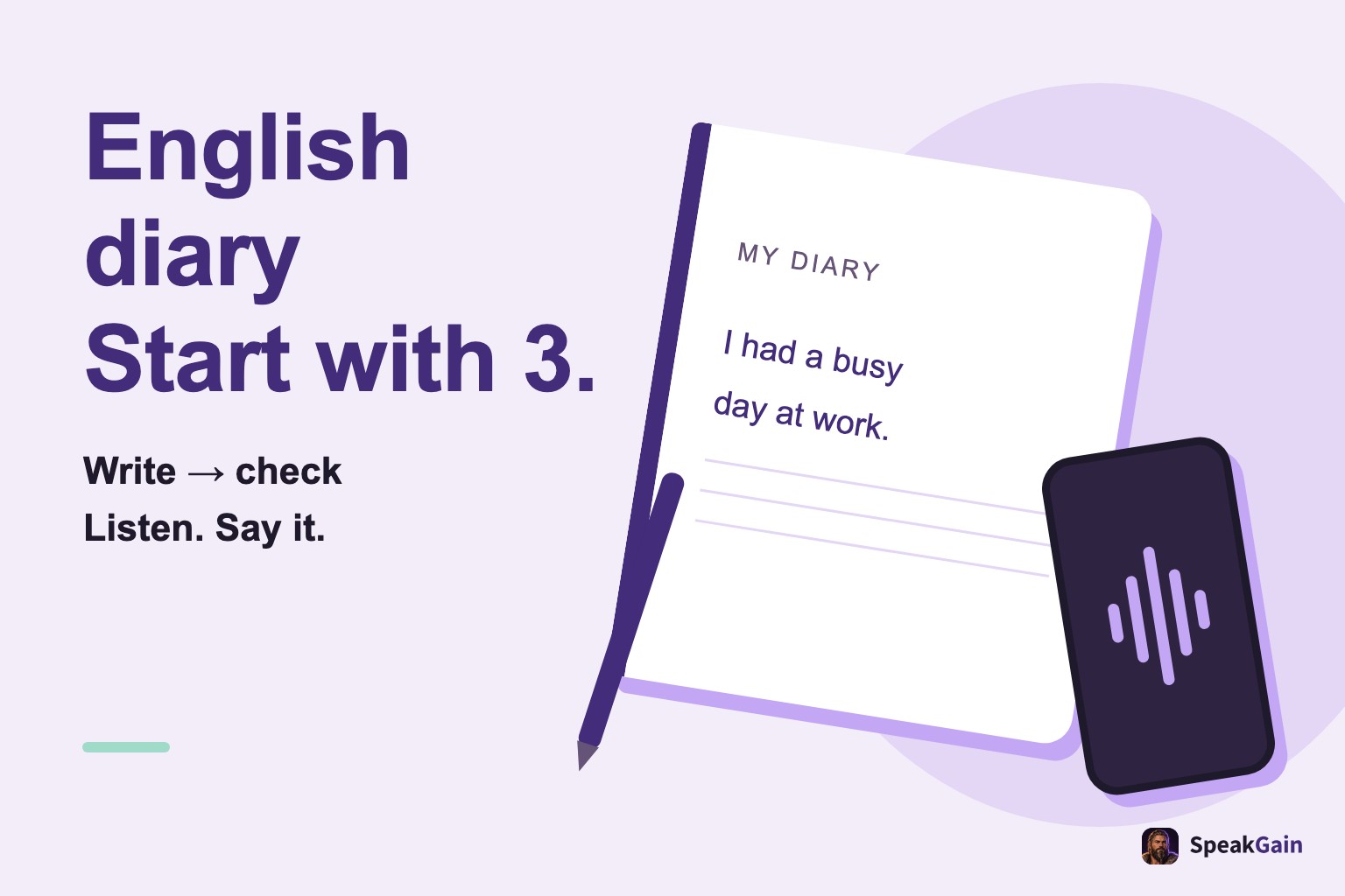 English diary: start with three sentences; a notebook, pen and phone illustrate writing, checking and speaking