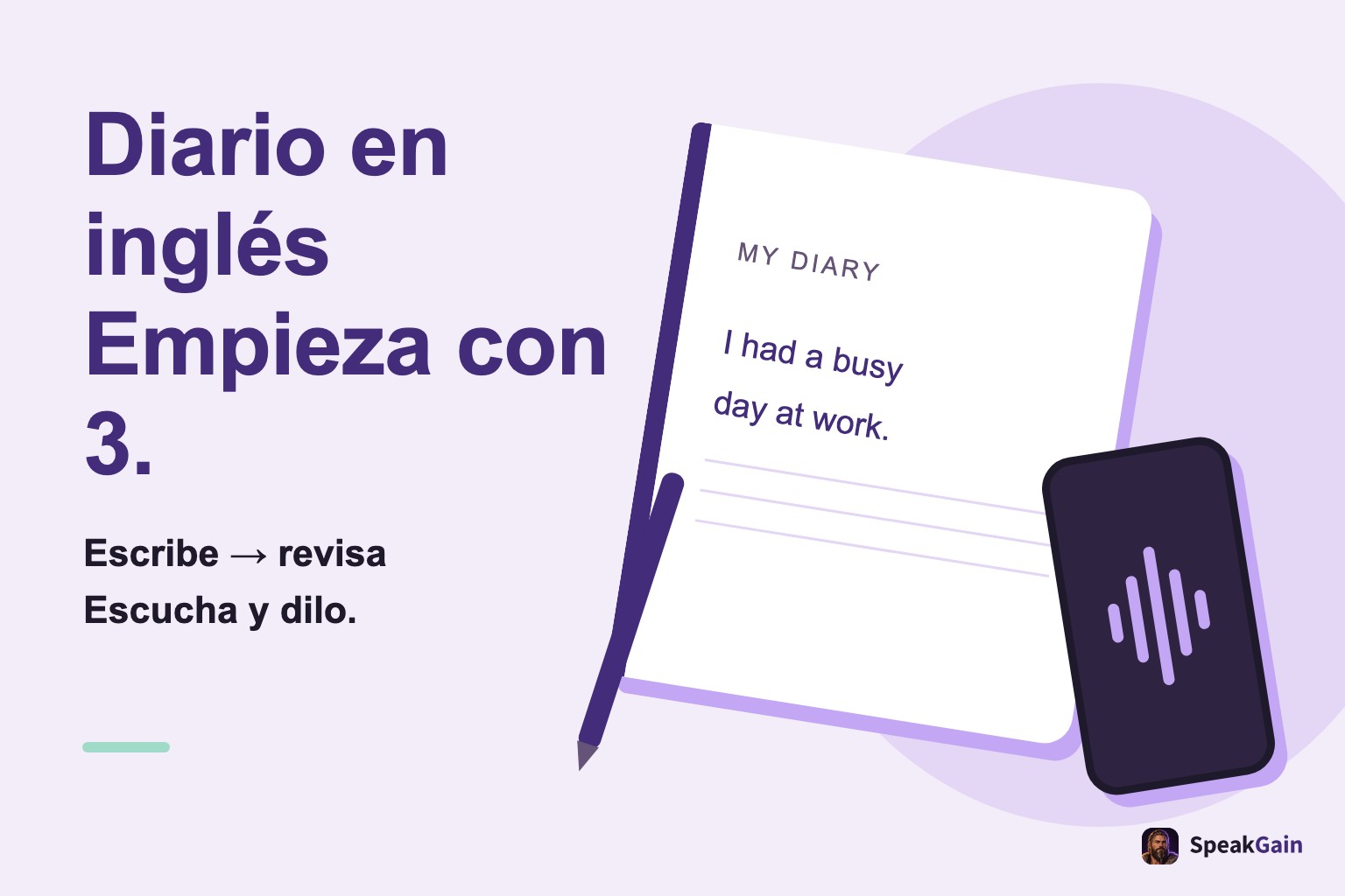 Diario en inglés: empieza con tres frases; cuaderno, bolígrafo y teléfono representan escribir, revisar y hablar