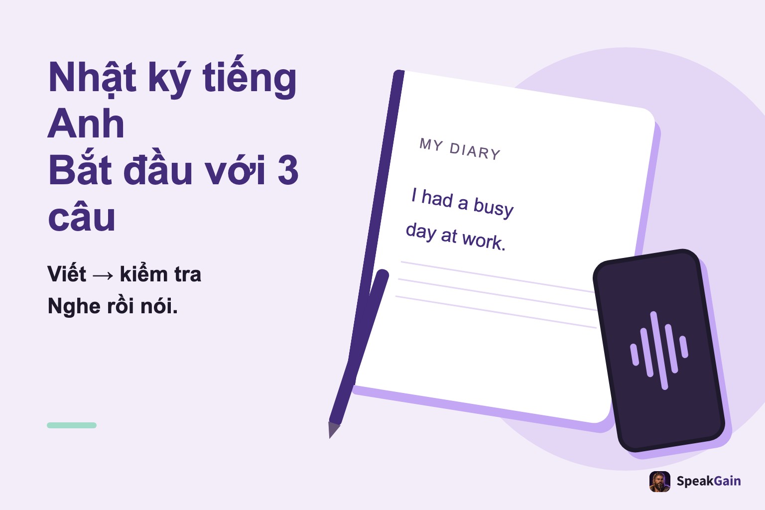 Nhật ký tiếng Anh bắt đầu với 3 câu; sổ, bút và điện thoại minh họa viết, kiểm tra, nghe và nói
