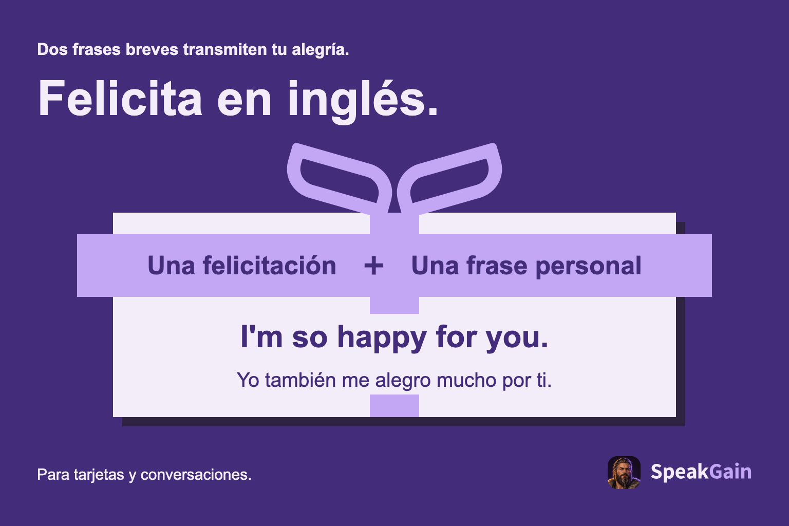 Una caja de regalo combina la felicitación con una frase de alegría compartida.