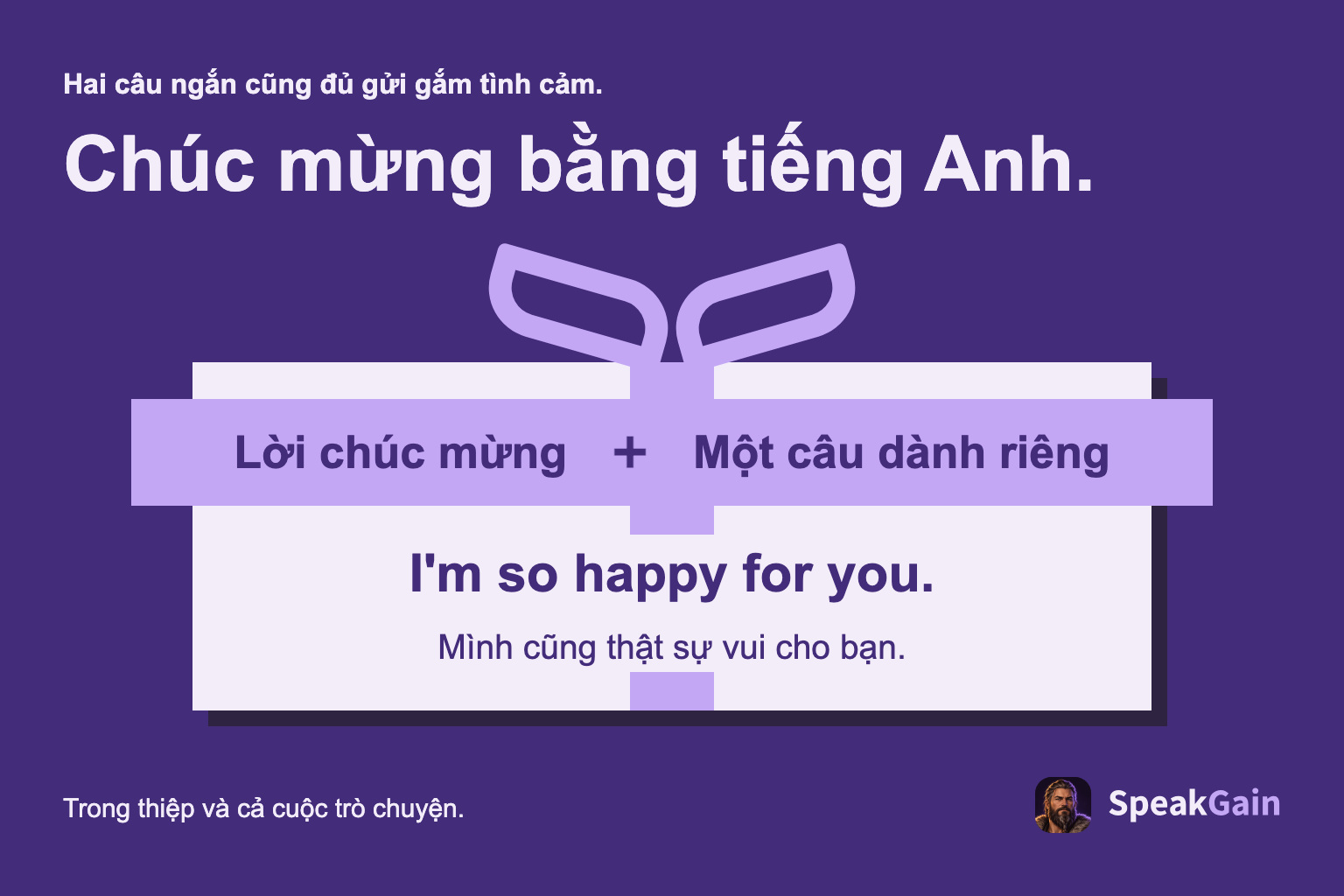 Hộp quà kết hợp lời chúc mừng với một câu chia sẻ niềm vui.