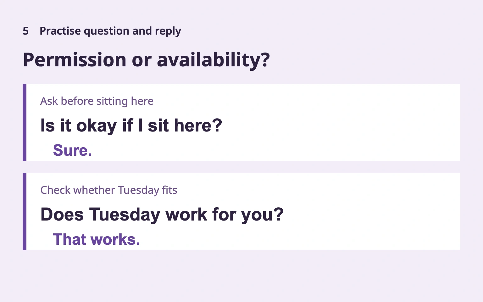 Practise the permission or schedule question with its reply.