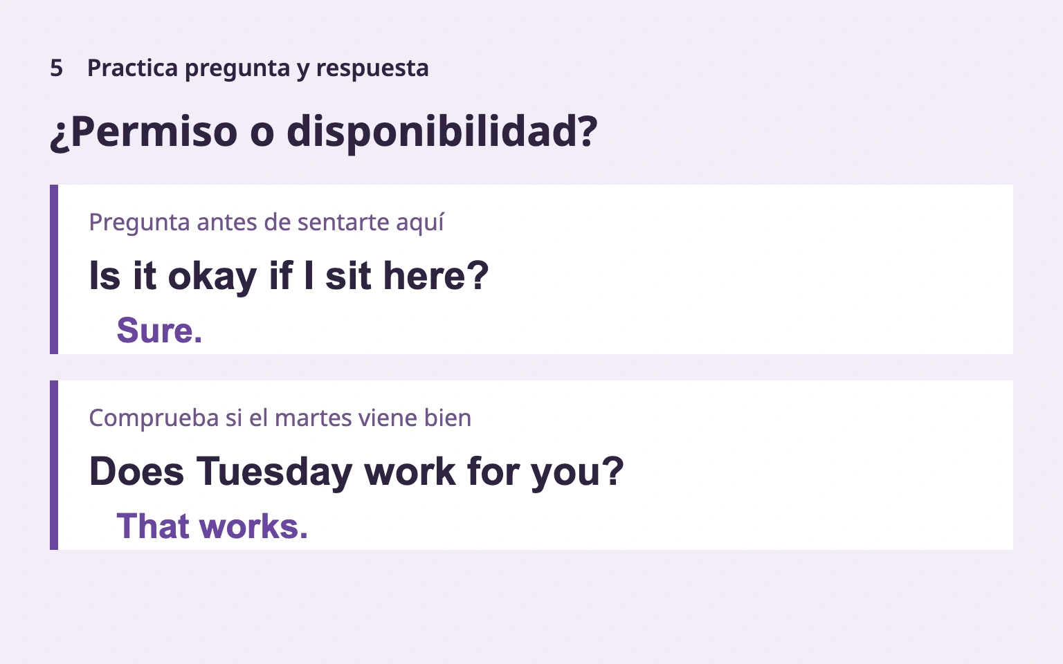 Practica la pregunta de permiso o disponibilidad con su respuesta.