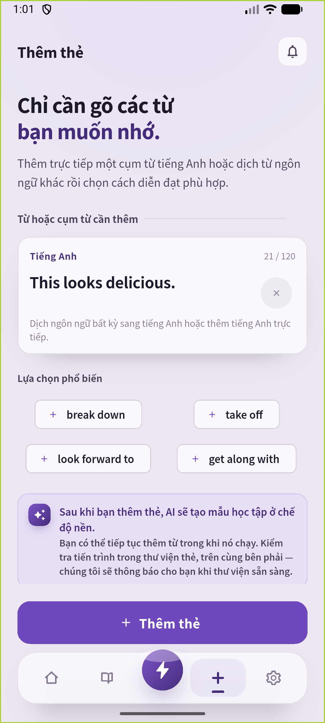 Nhập This looks delicious. vào màn hình thêm của SpeakGain để lưu thẻ luyện tập.