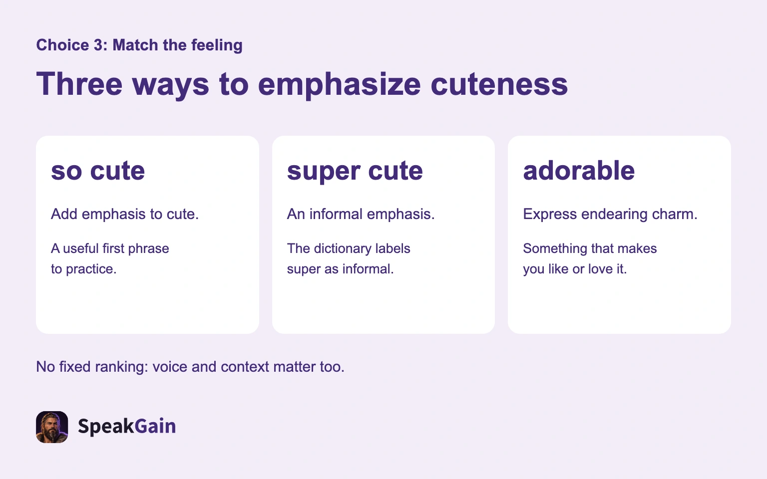 So cute emphasizes cute, super cute is informal, and adorable expresses endearing charm without a fixed ranking.