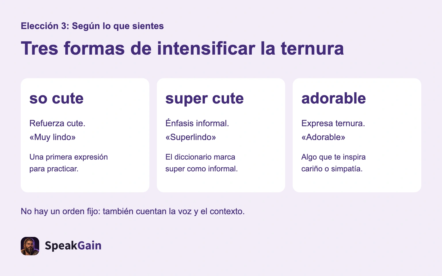 So cute refuerza cute, super cute es informal y adorable expresa ternura, sin una escala fija.