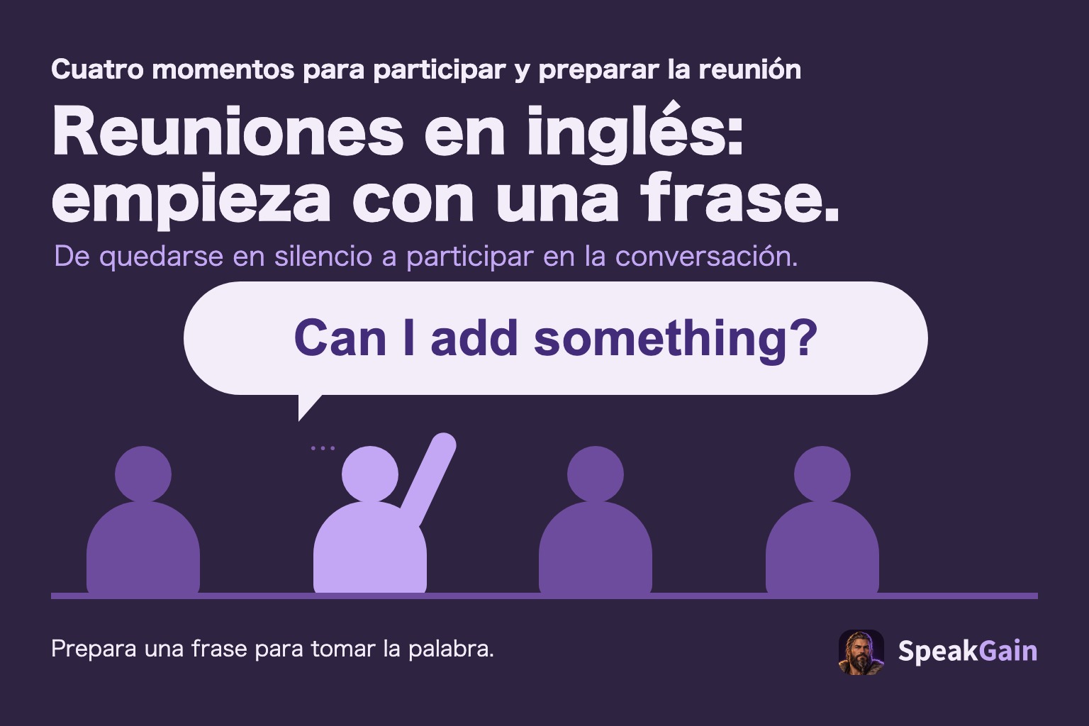 Cuatro participantes; uno levanta la mano y pide añadir algo con una frase en inglés.