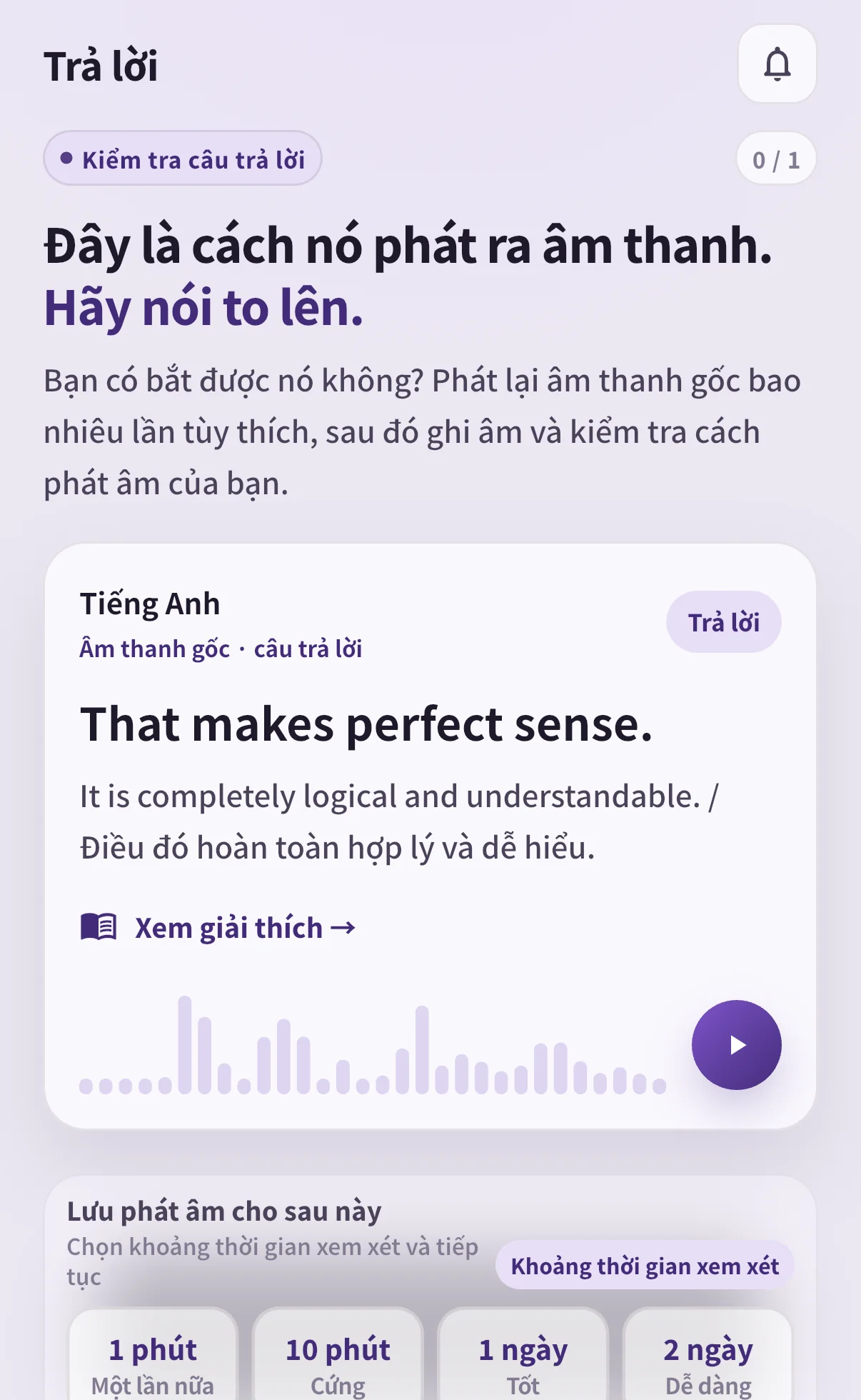 Màn hình đáp án That makes perfect sense. trong SpeakGain với âm thanh, mức đánh giá và tùy chọn ghi âm.