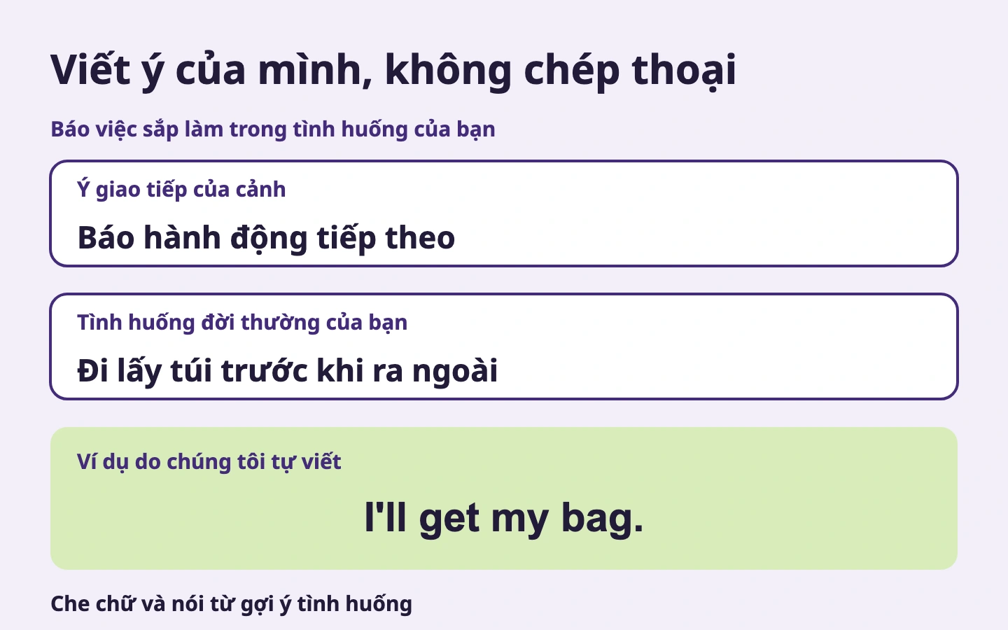 Viết ý của mình, không chép thoại