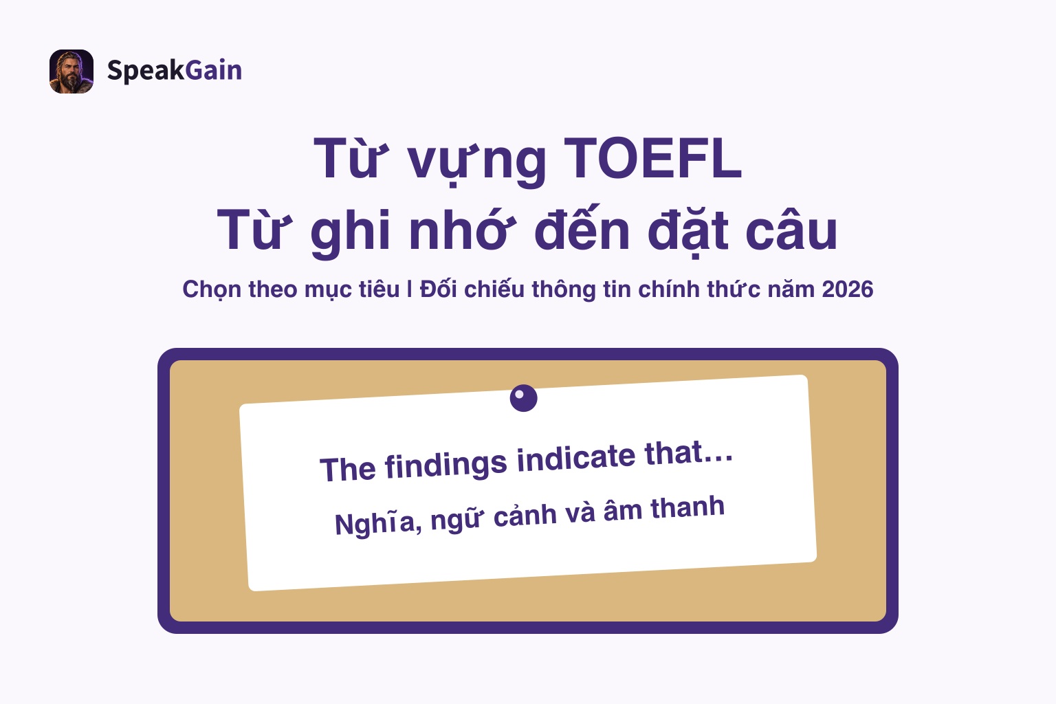 Bảng ghim có tờ ghi chú tiếng Anh, nối việc nhớ từ TOEFL với câu dùng được