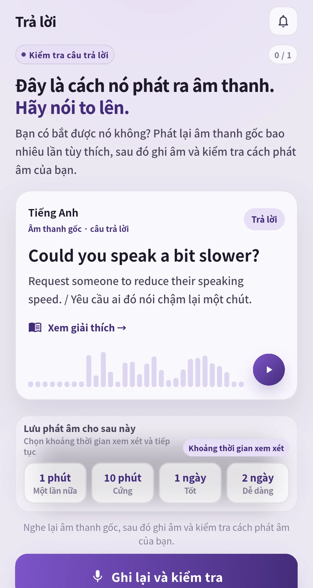 Màn hình đối chiếu đáp án SpeakGain có âm mẫu và các nút Một lần nữa, Cứng, Tốt, Dễ dàng kèm thời gian ôn sau